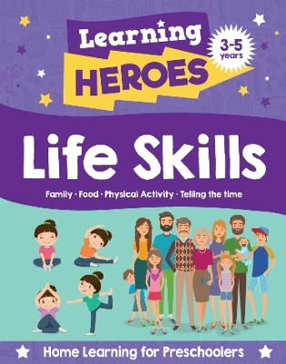 Learning Heroes Life Skills| Early Learning | Preschool Skills | Educational Activities | Alphabet | Numbers | Shapes | Colours | Ages 3–5 | Activity Book(Paperback, Parragon)
