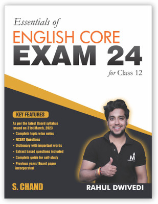 Essentials of English Core Exam 24 for Class 12 for 2023-2024 Based on Latest Board Syllabus | Complete Guide Book & Topic Wise Notes CBSE NCERT Questions | Previous Year Paper | Vistas and Flamingo | S. Chand's Book Latest Edition(Paperback, Rahul Dwivedi)