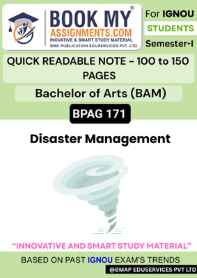 IGNOU BPAG 171 Disaster Management | Bachelor of Arts (BAM) Study Guide | 130–150 Pages | Quick Readable Notes | Printed on 80 GSM White Paper | Includes Previous Year Questions & Key Concepts(Paperback, BMA Publication)