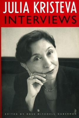 Julia Kristeva Interviews(English, Paperback, Kristeva Julia)