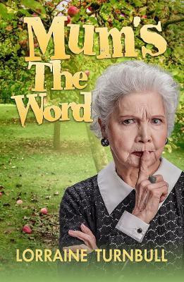 Mum's the Word(English, Paperback, Turnbull Lorraine)