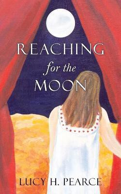 Reaching for the Moon(English, Paperback, Pearce Lucy H.)