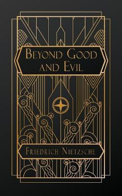 Beyond Good and Evil(English, Paperback, Nietzsche Friedrich)
