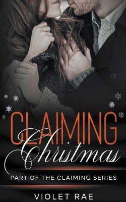 Claiming Christmas(English, Paperback, Rae Violet)