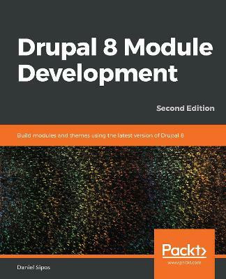 Drupal 8 Module Development(English, Paperback, Sipos Daniel)