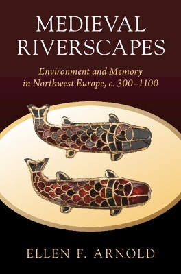 Medieval Riverscapes(English, Hardcover, Arnold Ellen F.)