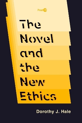 The Novel and the New Ethics(English, Electronic book text, Hale Dorothy J.)