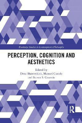 Perception, Cognition and Aesthetics(English, Electronic book text, unknown)
