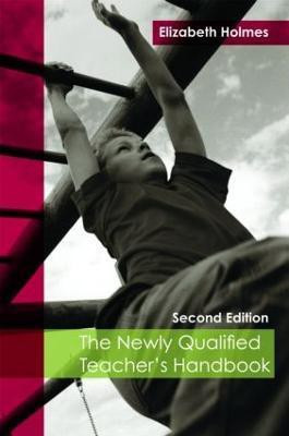 The Newly Qualified Teacher's Handbook(English, Paperback, Holmes Elizabeth)