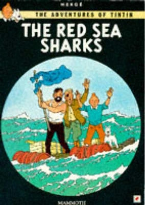 The Red Sea Sharks  - THE ADVENTURES OF TINTIN(English, Paperback, Herge)