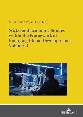 Social and Economic Studies within the Framework of Emerging Global Developments, Volume -1(English, Paperback, unknown)