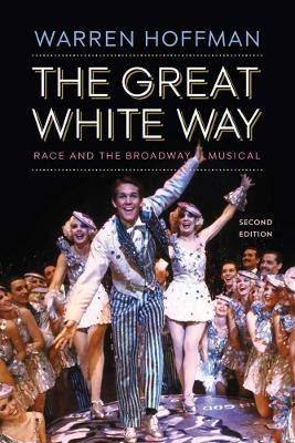 The Great White Way(English, Paperback, Hoffman Warren)