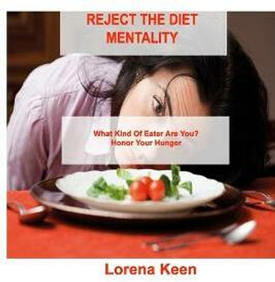 Reject the Diet Mentality(English, Paperback, Keen Lorena)