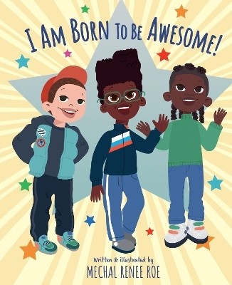 I am Born to be Awesome(English, Hardcover, Roe Mechal Renee)