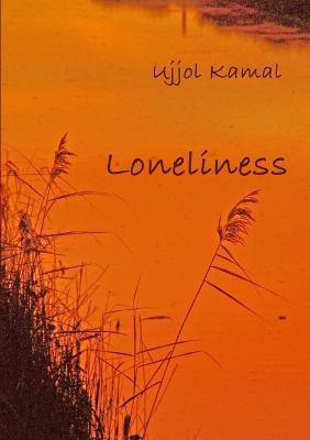 Loneliness(English, Paperback, Kamal Ujjol)