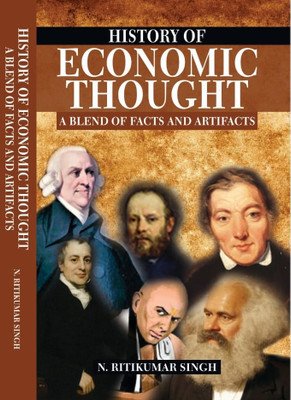 HISTORY OF ECONOMIC THOUGHT A BLEND OF FACTS AND ARTIFACTS(Paperback, N. RITIKUMAR SINGH)