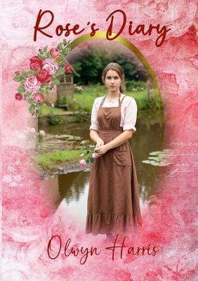 Rose's Diary(English, Paperback, Harris Olwyn)