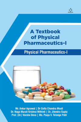 A Textbook of Physical Pharmaceutics-I(Paperback, Mr. Ankur Agrawal, Dr Golla Chandra Mouli, Dr. Naga Murali Krishna Mithinti, Dr. Jitendra Gupta)