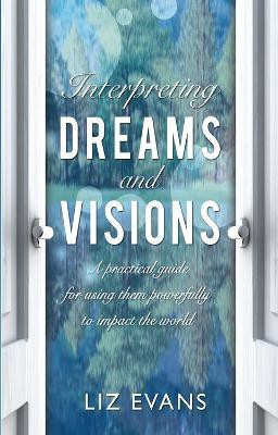 Interpreting Dreams and Visions(English, Paperback, Evans Elizabeth)