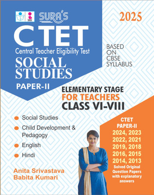 SURA`S CTET Social Studies Paper-II Teachers Classes VI-VIII Exam Book Guide & Solved Original Question Papers in English Medium 2025(Paperback, Anita Srivastava, Babita Kumari)