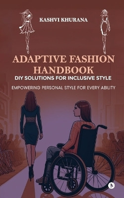 Adaptive Fashion Handbook(English, Paperback, Kashvi Khurana)
