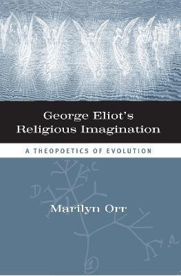 George Eliot's Religious Imagination(English, Hardcover, Orr Marilyn)