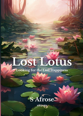 Lost Lotus(English, Hardcover, Afrose S)