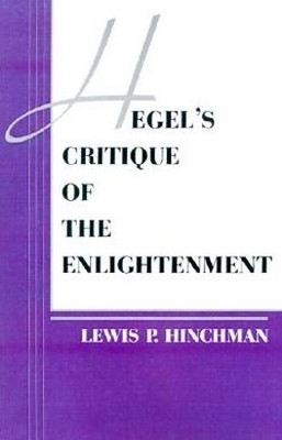 Hegel's Critique of the Enlightenment(English, Paperback, Hinchman Lewis P.)