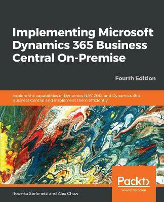 Implementing Microsoft Dynamics 365 Business Central On-Premise(English, Paperback, Stefanetti Roberto)