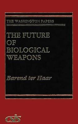 The Future of Biological Weapons(English, Hardcover, Haar Barend ter)