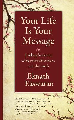 Your Life Is Your Message(English, Paperback, Easwaran Eknath)