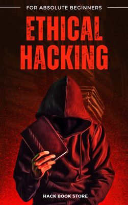 Ethical Hacking - Absolute Beginners(Paperback, J. Thomas)
