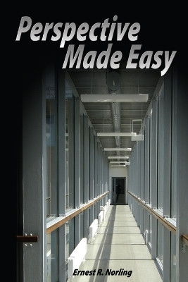 Perspective Made Easy(English, Paperback, Norling Ernest R)
