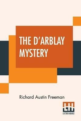 The D'Arblay Mystery(English, Paperback, Freeman Richard Austin)