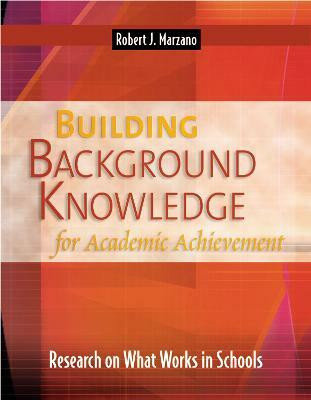 Building Background Knowledge for Academic Achievement  - Research on What Works in Schools(English, Paperback, Marzano Robert J.)