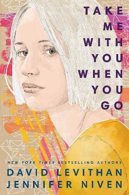Take Me With You When You Go(English, Paperback, Levithan David)