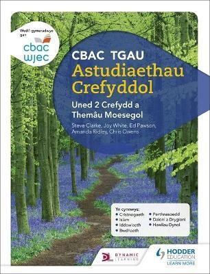 CBAC TGAU Astudiaethau Crefyddol Uned 2 Crefydd a Themau Moesegol (WJEC GCSE Religious Studies: Unit 2 Religion and Ethical Themes Welsh-language edition)(Welsh, Paperback, White Joy)