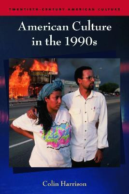 American Culture in the 1990s(English, Hardcover, Harrison Colin Dr.)