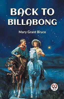 Back to Billabong(English, Paperback, Bruce Mary Grant)
