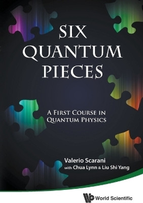 Six Quantum Pieces: A First Course In Quantum Physics(English, Paperback, Scarani Valerio)
