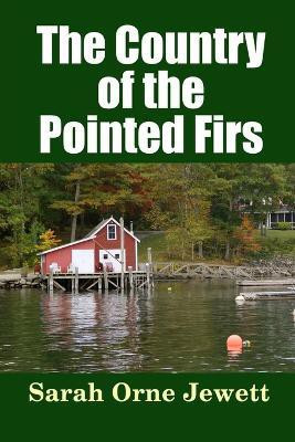 The Country of the Pointed Firs(English, Paperback, Jewett Sarah Orne)