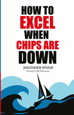 How to Excel When Chips are Down(English, Paperback, Singh Joginder)