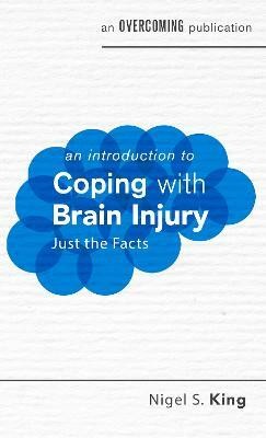 An Introduction to Coping with Brain Injury(English, Paperback, King Nigel S.)