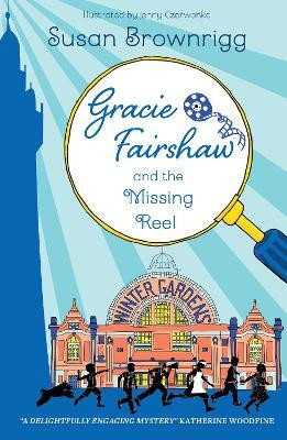 Gracie Fairshaw and The Missing Reel(English, Paperback, Brownrigg Susan)