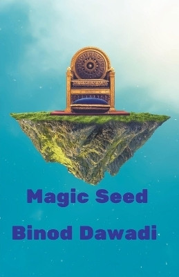 Magic Seed(English, Paperback, Dawadi Binod)