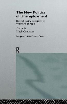 The New Politics of Unemployment(English, Hardcover, unknown)