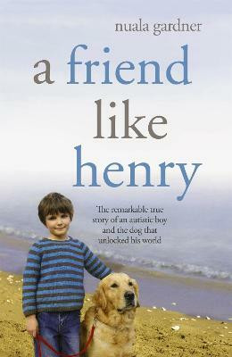 A Friend Like Henry(English, Paperback, Gardner Nuala)
