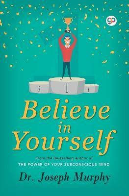 Believe in Yourself(English, Paperback, Murphy Joseph)