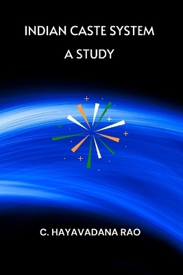 Indian Caste System - A Study(English, Paperback, Rao C Hayavadana)