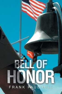 Bell of Honor(English, Paperback, Hill Frank Paul)